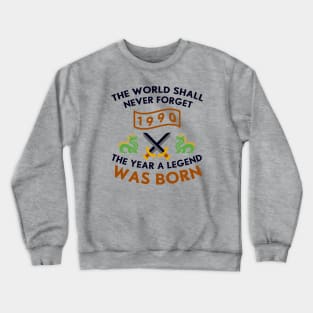 1990 The Year A Legend Was Born Dragons and Swords Design Crewneck Sweatshirt